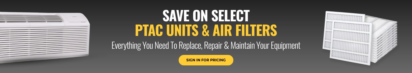Save On Select PTACs, Accessories & Air Filters