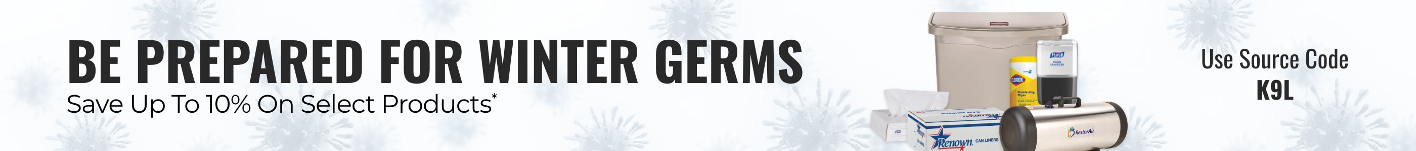 Be Prepared For Winter Germs And Save Up To 10% On Select Products