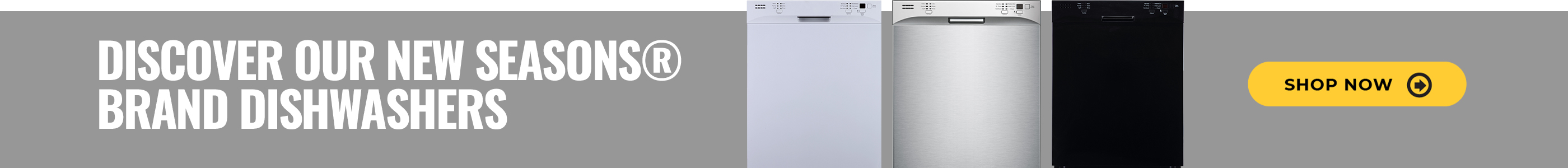 Discover Our New Seasons Brand Dishwashers