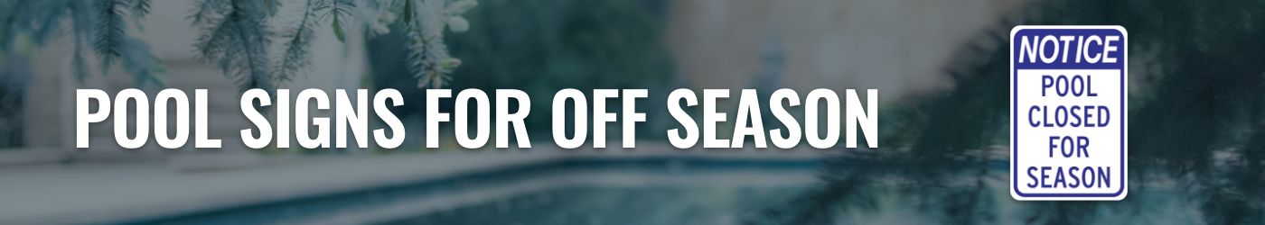 Pool signs for off season