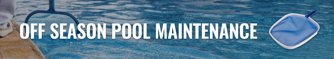 Off season pool maintenance