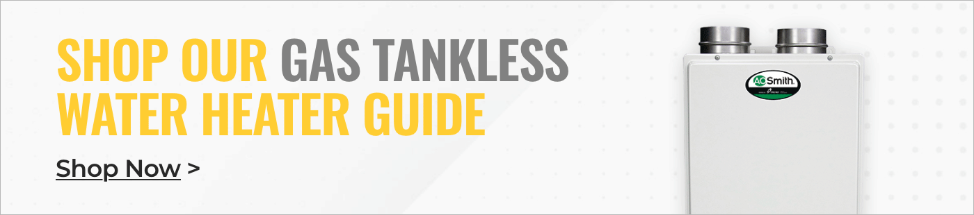 Shop Our Gas Tankless Water Heater Guide